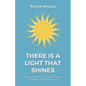 There Is A Light That Shines - Paperback