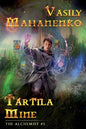 Tartila Mine (The Alchemist Book #5): LitRPG Series - Paperback
