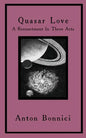 Quasar Love: A Reenactment In Three Acts - Paperback