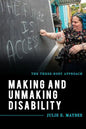 Making and Unmaking Disability: The Three-Body Approach - Paperback