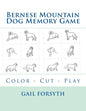 Bernese Mountain Dog Memory Game: Color - Cut - Play - Paperback