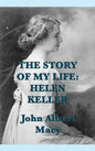 The Story of my Life: Helen Keller - Hardcover
