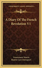 A Diary of the French Revolution V1 - Hardcover