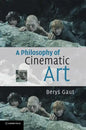 A Philosophy of Cinematic Art - Paperback