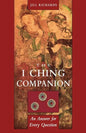 I Ching Companion: An Answer for Every Question - Paperback