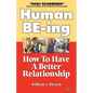 Human Be-Ing: How to Have a Creative Relationship Instead of a Power Struggle - Paperback