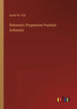 Robinson's Progressive Practical Arithmetic - Paperback
