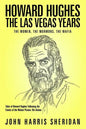 Howard Hughes: The Las Vegas Years: The Women, The Mormons, The Mafia - Paperback