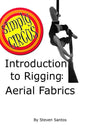 Introduction to Rigging: Aerial Fabrics - Hardcover