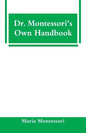 Dr. Montessori's Own Handbook - Paperback