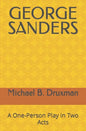 George Sanders: A One-Person Play in Two Acts - Paperback