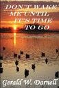Don't Wake Me Until It's Time To Go - Paperback