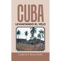 Cuba levantando el velo - Paperback