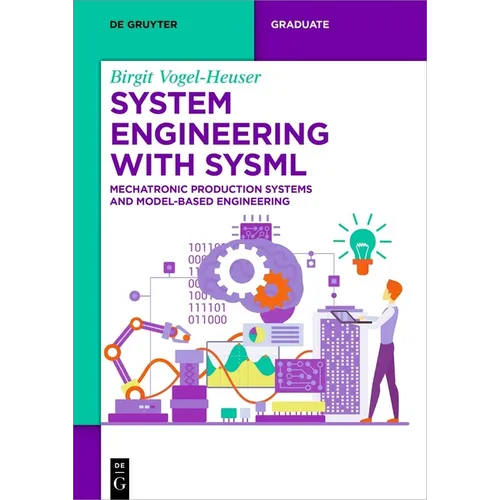 System Engineering with Sysml: Mechatronic Production Systems and Model-Based Engineering - Paperback