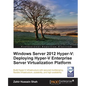 Windows Server 2012 Hyper-V: Deploying the Hyper-V Enterprise Server Virtualization Platform - Paperback