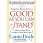 Things Will Get as Good as You Can Stand: (When You Learn That It Is Better to Receive Than to Give): The Superwoman's Practical Guide to Getting as M - Paperback