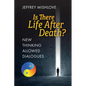 New Thinking Allowed Dialogues: Is There Life After Death? - Paperback