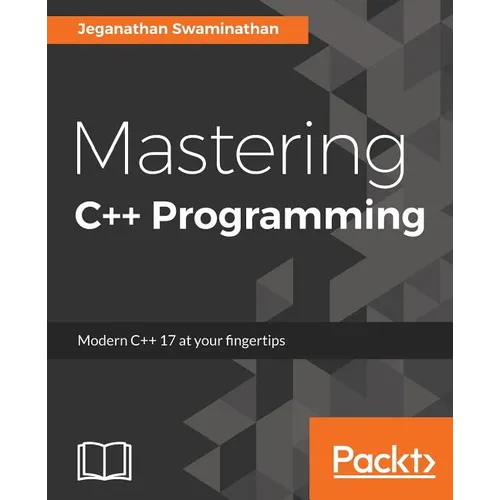 Mastering C++ Programming: Modern C++ 17 at your fingertips - Paperback