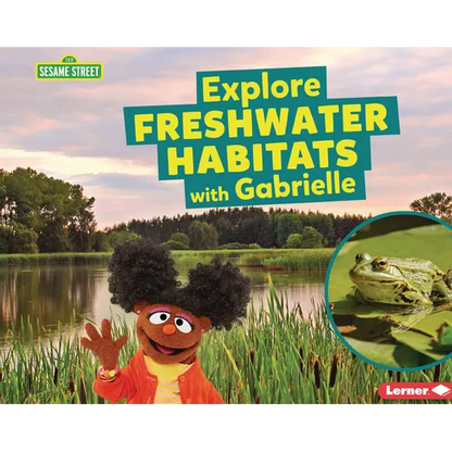 Explore Freshwater Habitats with Gabrielle - Paperback