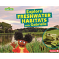 Explore Freshwater Habitats with Gabrielle - Paperback