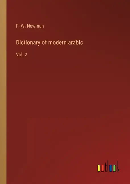 Dictionary of modern arabic: Vol. 2 - Paperback