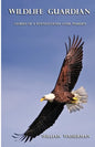 Wildlife Guardian: Stories of a Pennsylvania Game Warden - Paperback