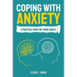 Coping with Anxiety: A Practical Guide for Young Adults - Paperback
