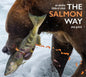 The Salmon Way: An Alaska State of Mind - Hardcover