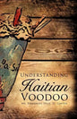 Understanding Haitian Voodoo - Paperback