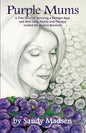 Purple Mums: A True Story of Surviving a Stranger Rape - Paperback