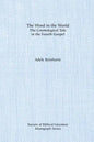 The Word in the World: The Cosmological Tale in the Fourth Gospel - Paperback