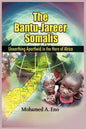 The Bantu - Jareer Somali: Unearthing Apartheid in the Horn of Africa - Paperback
