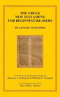 The Greek New Testament for Beginning Readers: Byzantine Textform & Verb Parsing - Hardcover