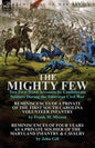 The Mighty Few: Two First Hand Accounts by Confederate Soldiers During the American Civil War-Reminiscences of a Private of the First - Paperback