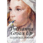 Pollyanna Grows Up: Illustrated - Paperback