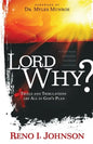 Lord Why?: Trials And Tribulations Are All In God's Plan - Paperback