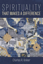 Spirituality That Makes a Difference - Paperback