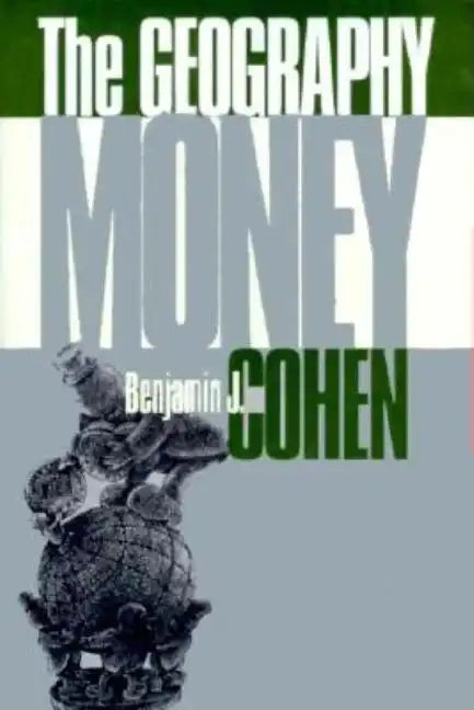 The Geography of Money - Hardcover