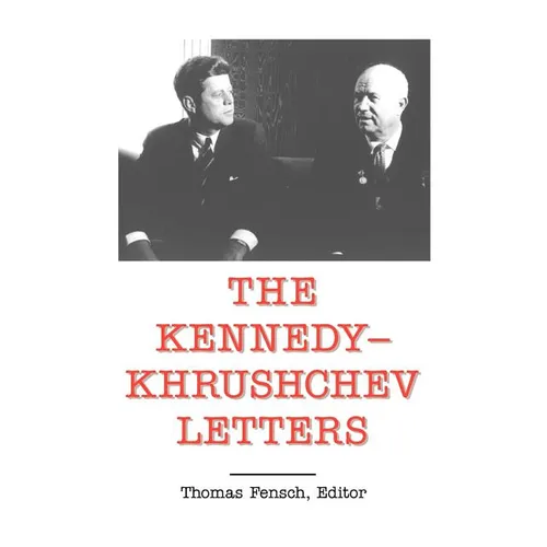 The Kennedy - Khrushchev Letters - Paperback