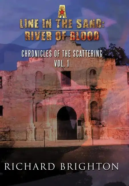 A Line in the Sand: River of Blood: Chronicles of the Scattering, Vol. I - Hardcover