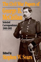The Civil War Papers of George B. McClellan: Selected Correspondence, 1860-1865 - Paperback