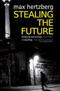 Stealing The Future - Paperback