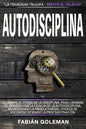 Autodisciplina: Descubre el Poder de la disciplina, para Cambiar de hábitos con La ciencia de la autodisciplina, aumentando la product - Paperback