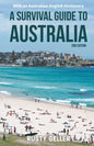 A Survival Guide to Australia and Australian-English Dictionary - Paperback