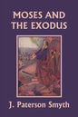 Moses and the Exodus (Yesterday's Classics) - Paperback