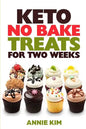 Keto No Bake Treats for Two Weeks - Paperback