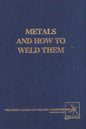 Metals and How To Weld Them - Paperback