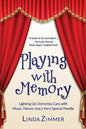 Playing with Memory: Lighting Up Dementia Care with Music, Art and a Very Special Poodle - Paperback