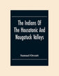 The Indians Of The Housatonic And Naugatuck Valleys - Paperback
