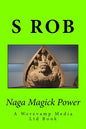 Naga Magick Power - Paperback